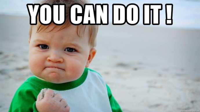 success kid with the text "You can do it!"